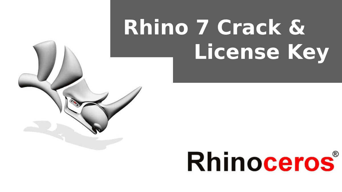 Rhino Crack | Rhino 7 Crack & License Key