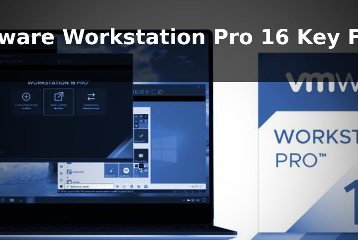 VMware Workstation Pro 16 Key Free Download Serial Key 2022