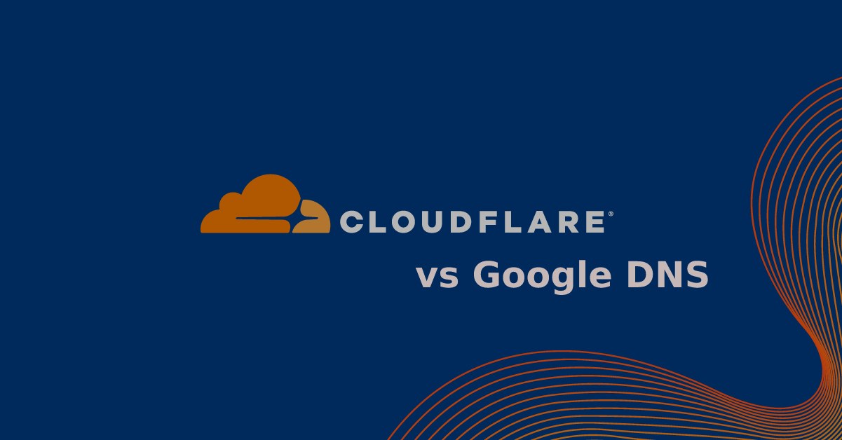 Cloudflare vs Google DNS