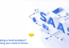 Developing a SaaS product? Everything you need to know to get started