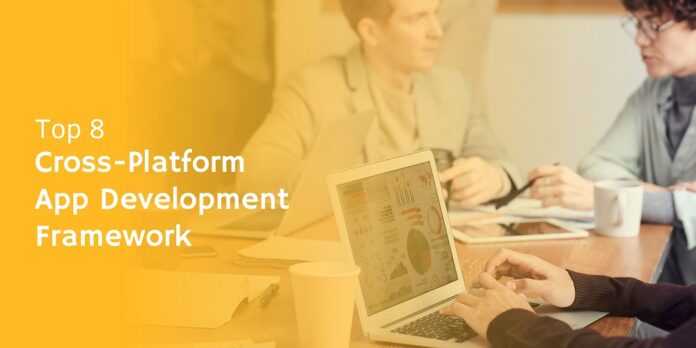 Top 8 Cross-Platform App Development Framework in 2023